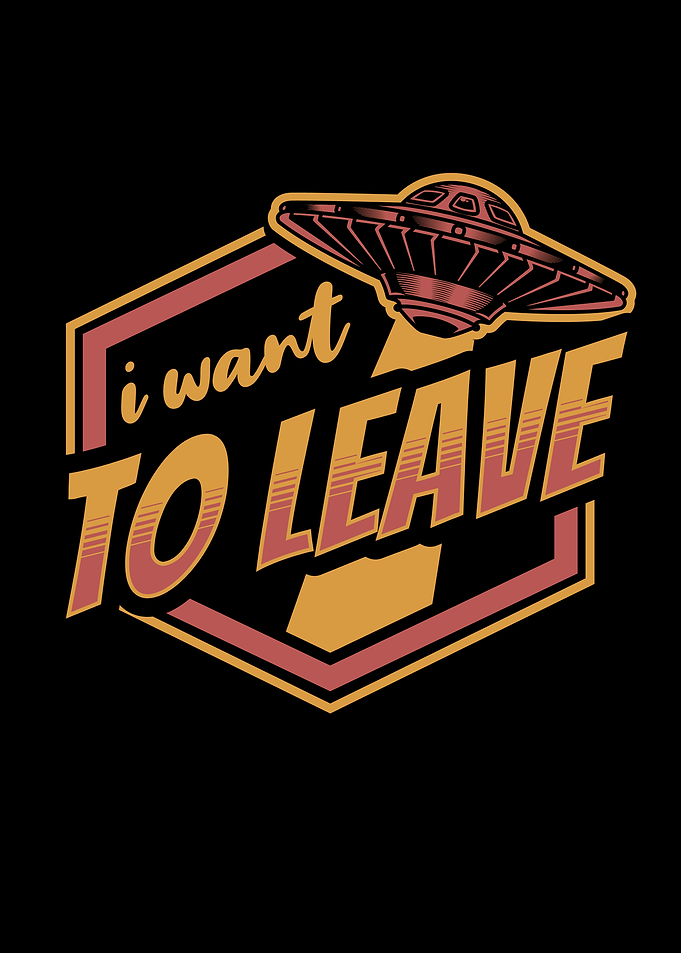 UFO I Want to Leave