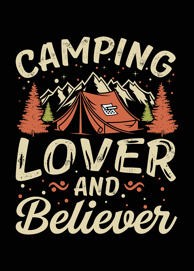 Camping Lover and Believer