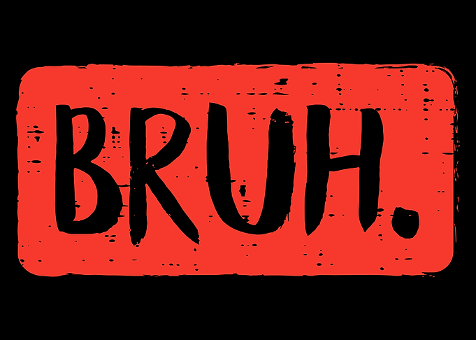 Bruh Text Art
