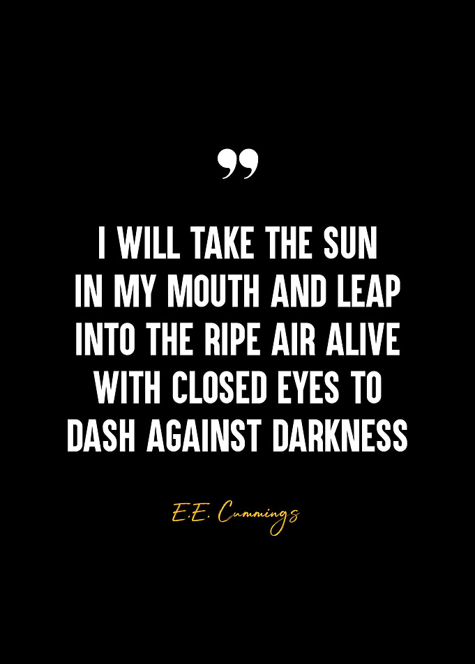 E.E. Cummings Quote