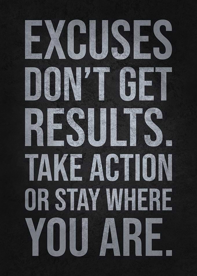 Excuses vs Take Action, Motivational Quote