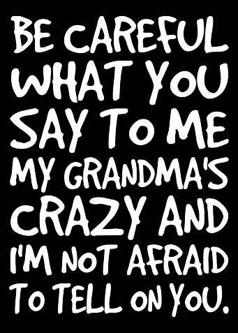 Grandma's Crazy Warning
