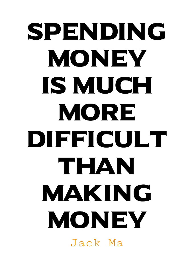 Jack Ma Quote - Spending Money