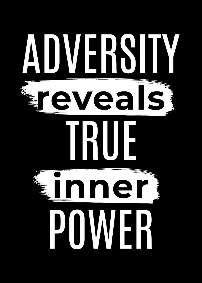 Adversity Reveals Inner Power
