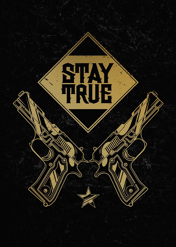 Stay True Guns Design