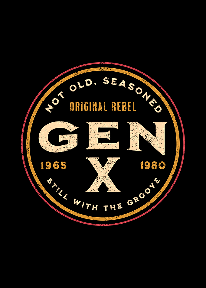 Gen X - Not Old, Seasoned