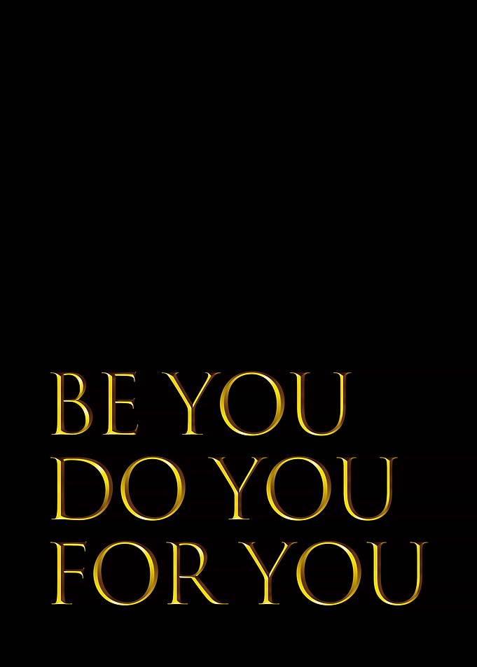 Be You Do You For You Motivational quote