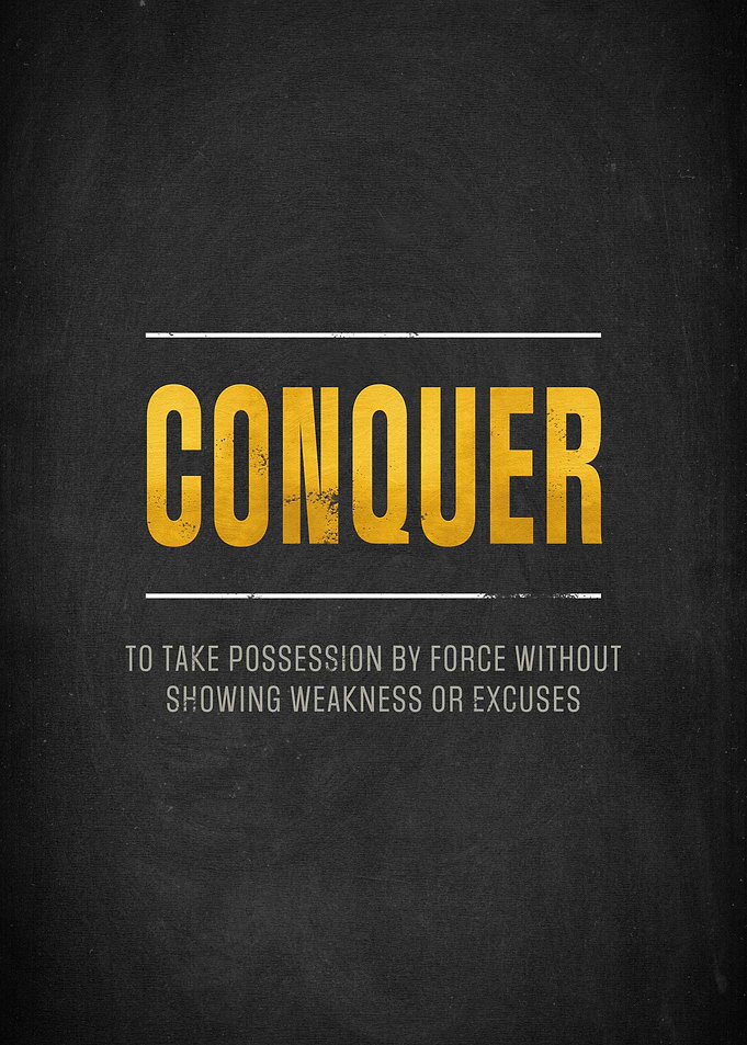Conquer - Motivational Quote