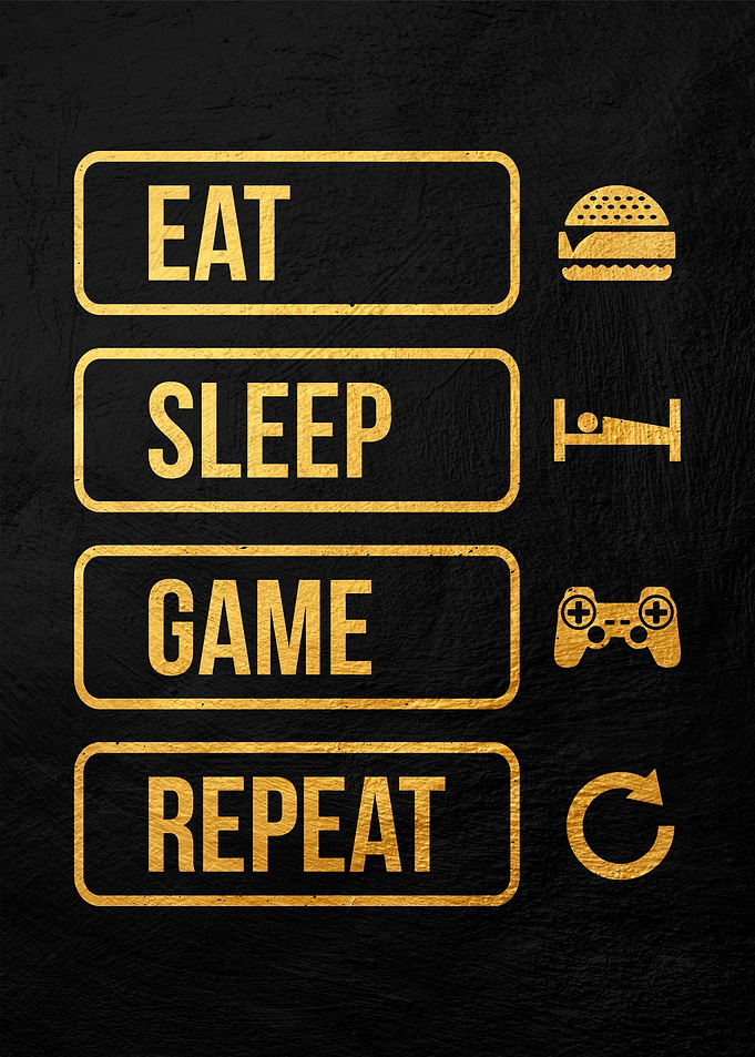 Eat Sleep Game Repeat