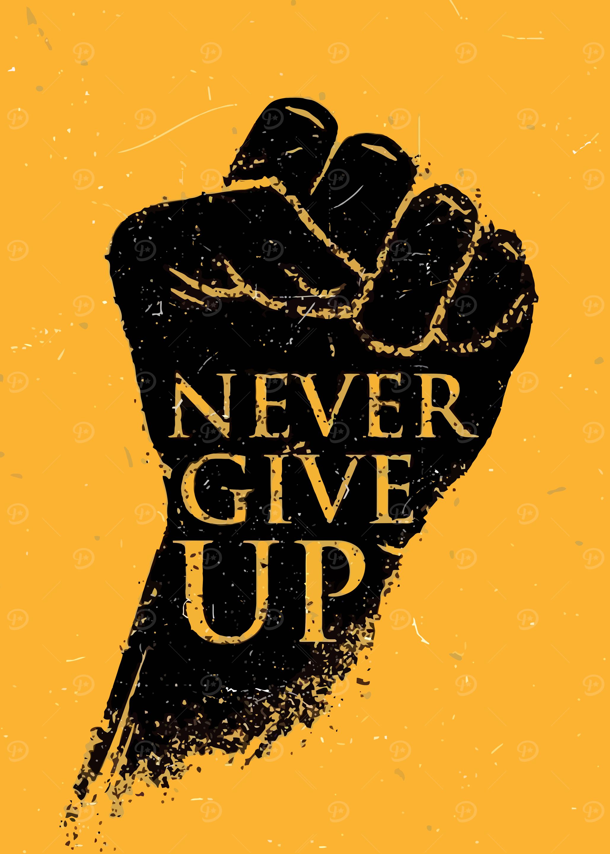 Never Give Up Fist Poster