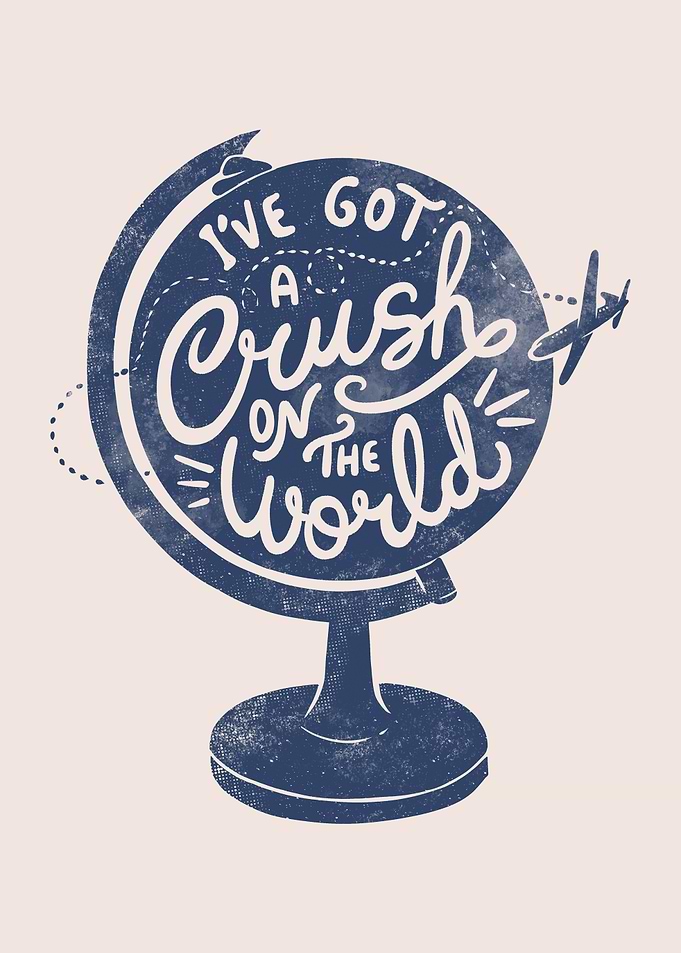 I've Got a Crush On The World