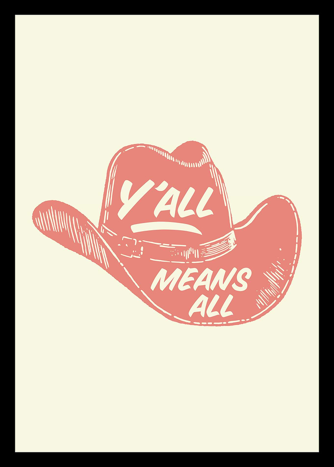 Y'all Means All Cowboy Hat