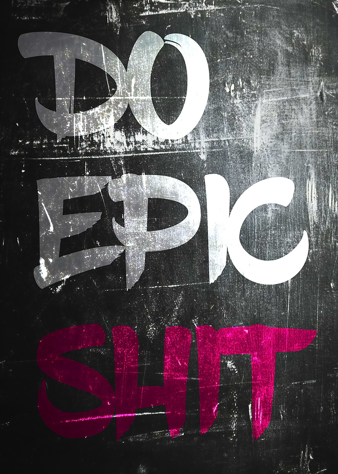 Do Epic Shit Motivation Urban
