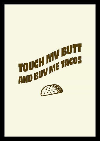 Taco Humor Print
