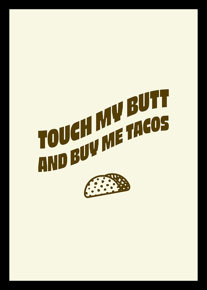 Taco Humor Print