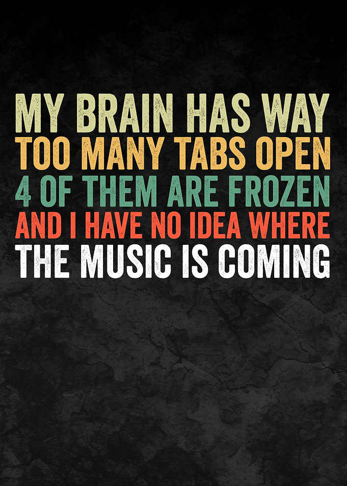 Brain Overload Too Many Tabs