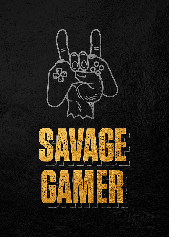 Savage Gamer Poster
