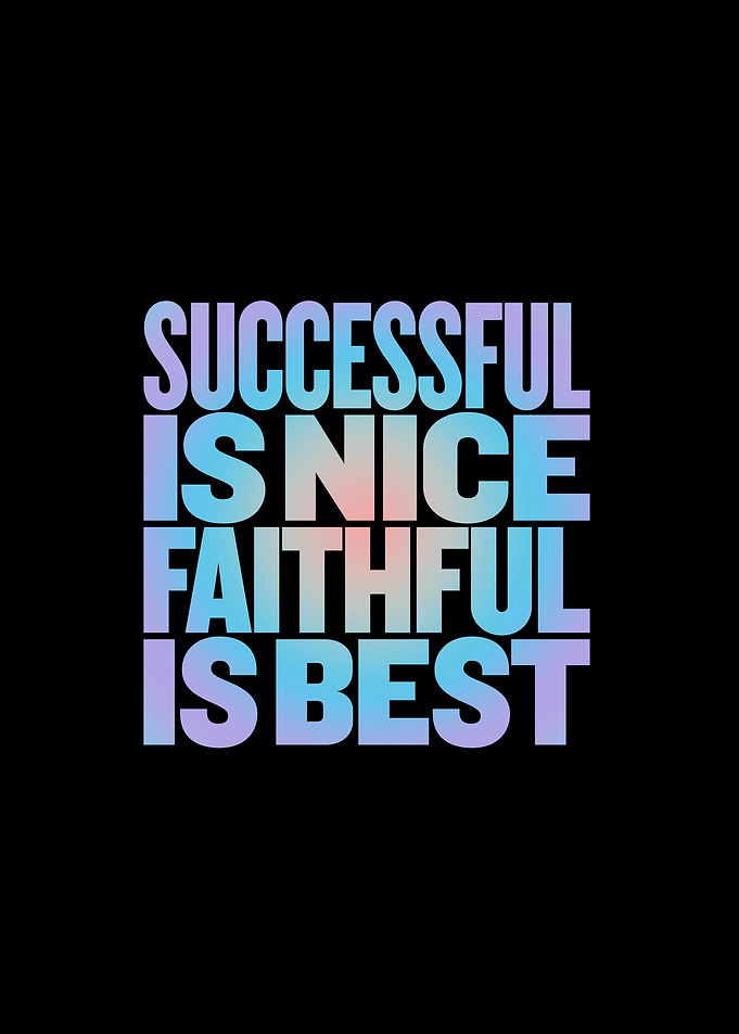 Faithful is Best Quote