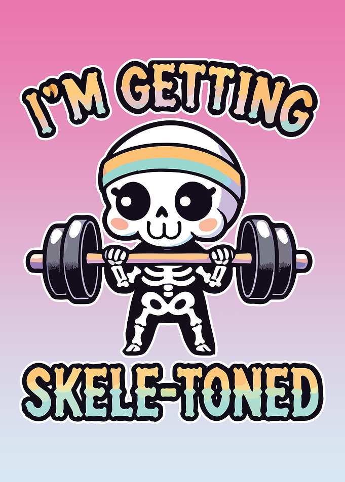 I'm Getting Skele-Toned, Funny Halloween Workout