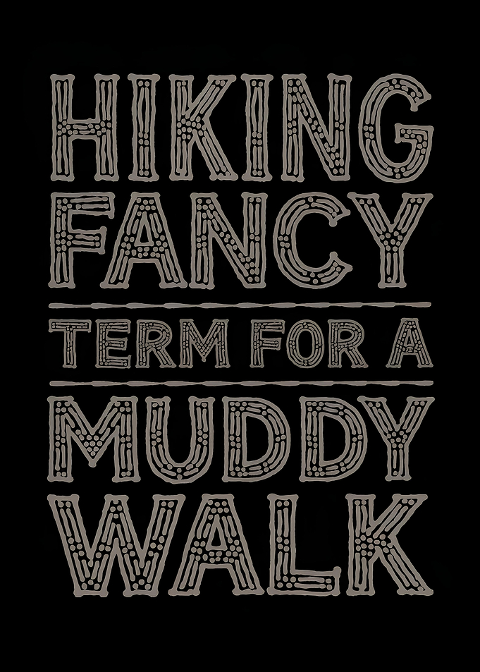Hiking Fancy Term A Muddy Walk