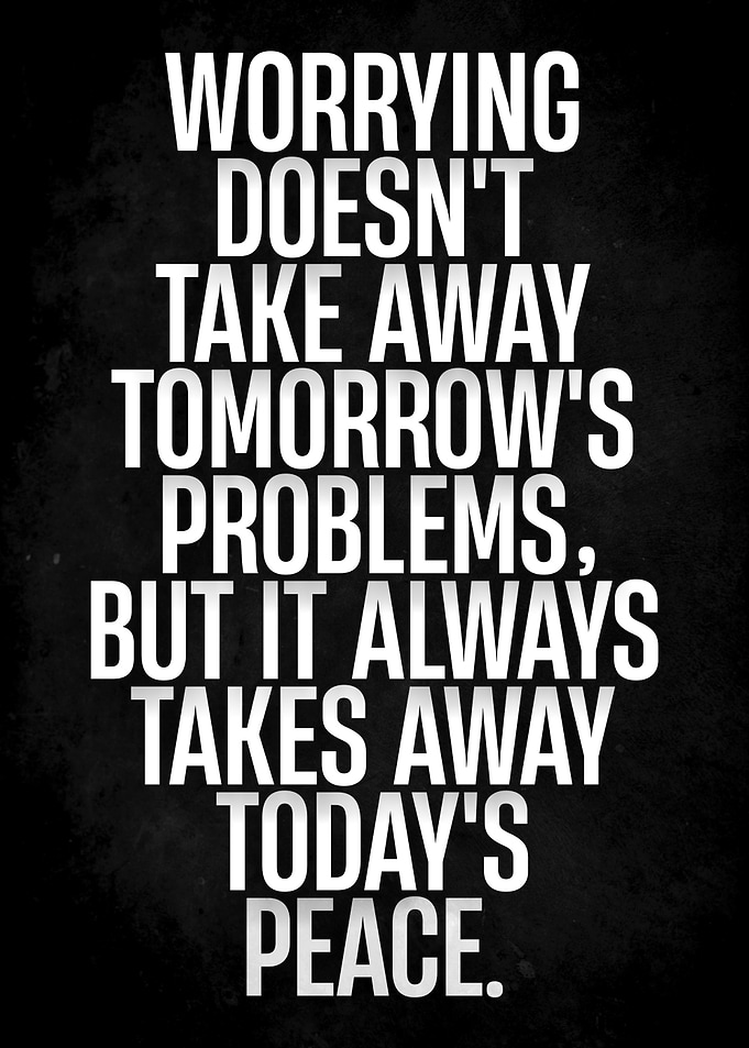 Worrying Takes Away Peace
