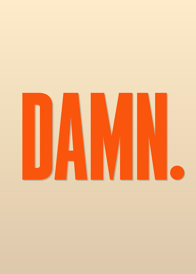 Damn. Minimalist Poster