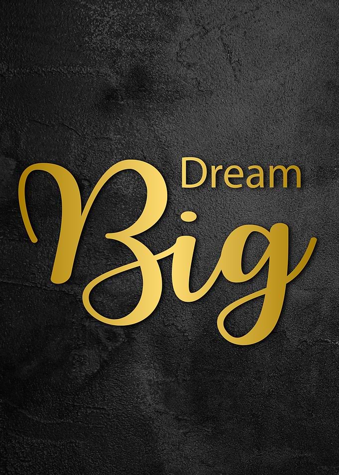 Dream Big