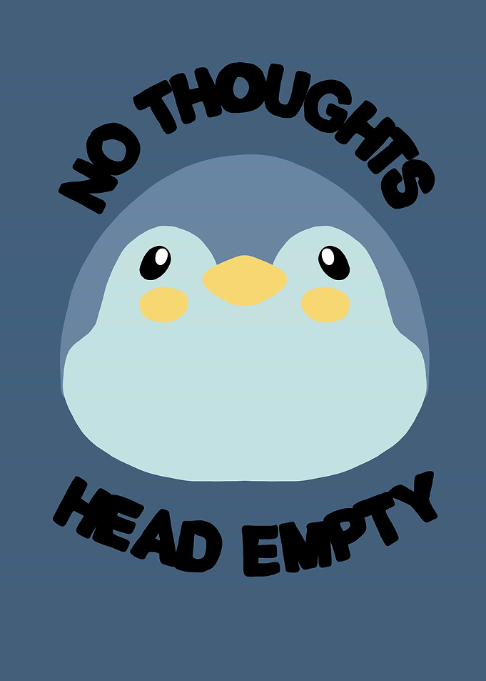 No Thoughts, Head Empty