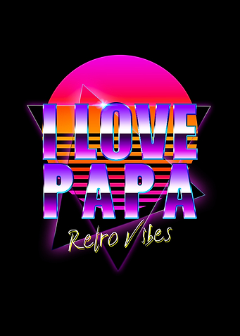 I Love Papa Retro Vibes