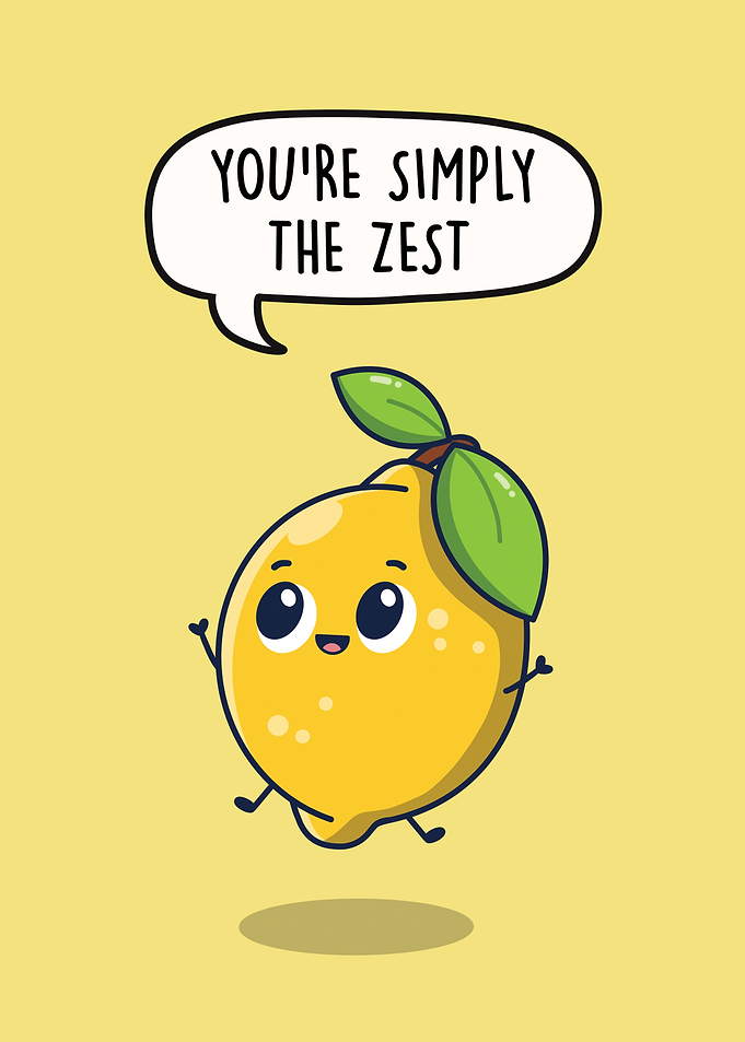 You're Simply the Zest