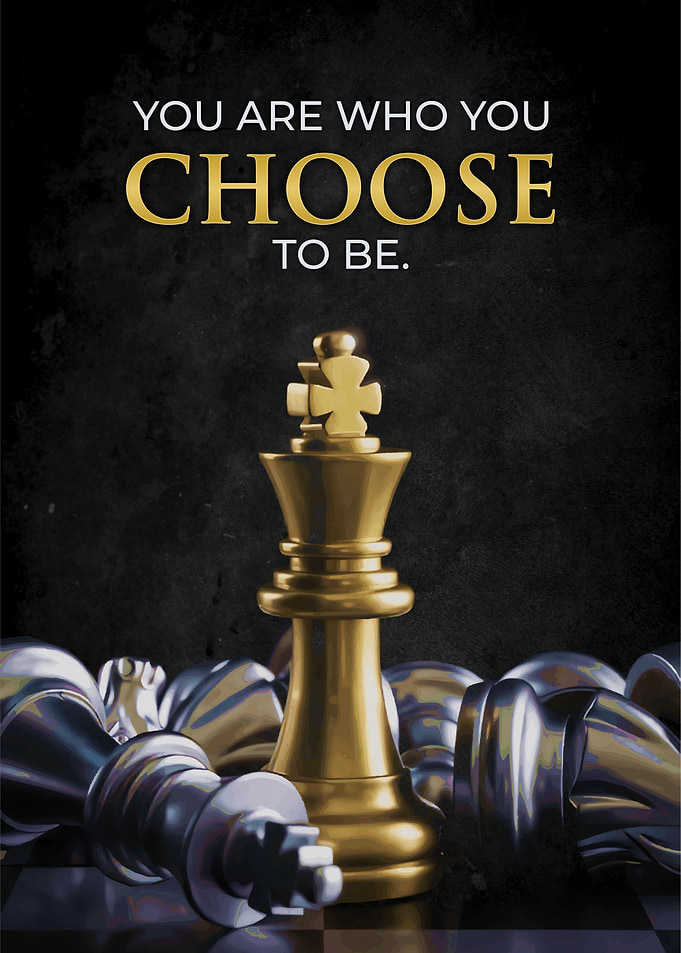 you are who you choose to be
