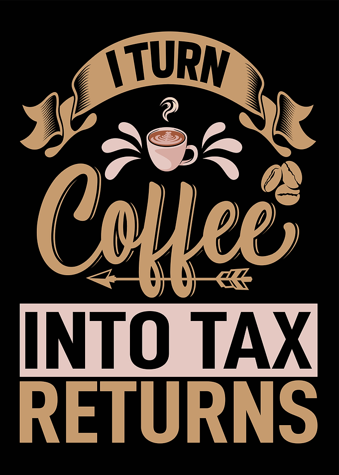 Accountant Coffee CPA Coffee Tax Returns