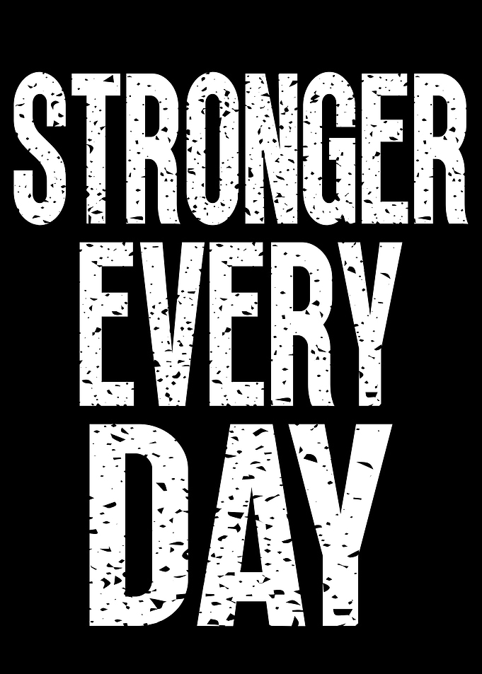 Stronger Every Day