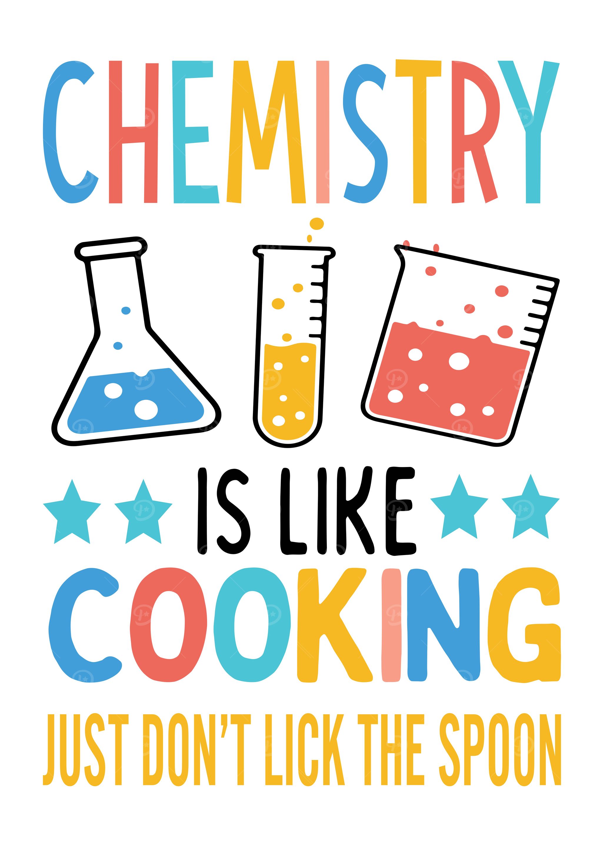 Chemistry is Like Cooking Chemists Chemistry Gift