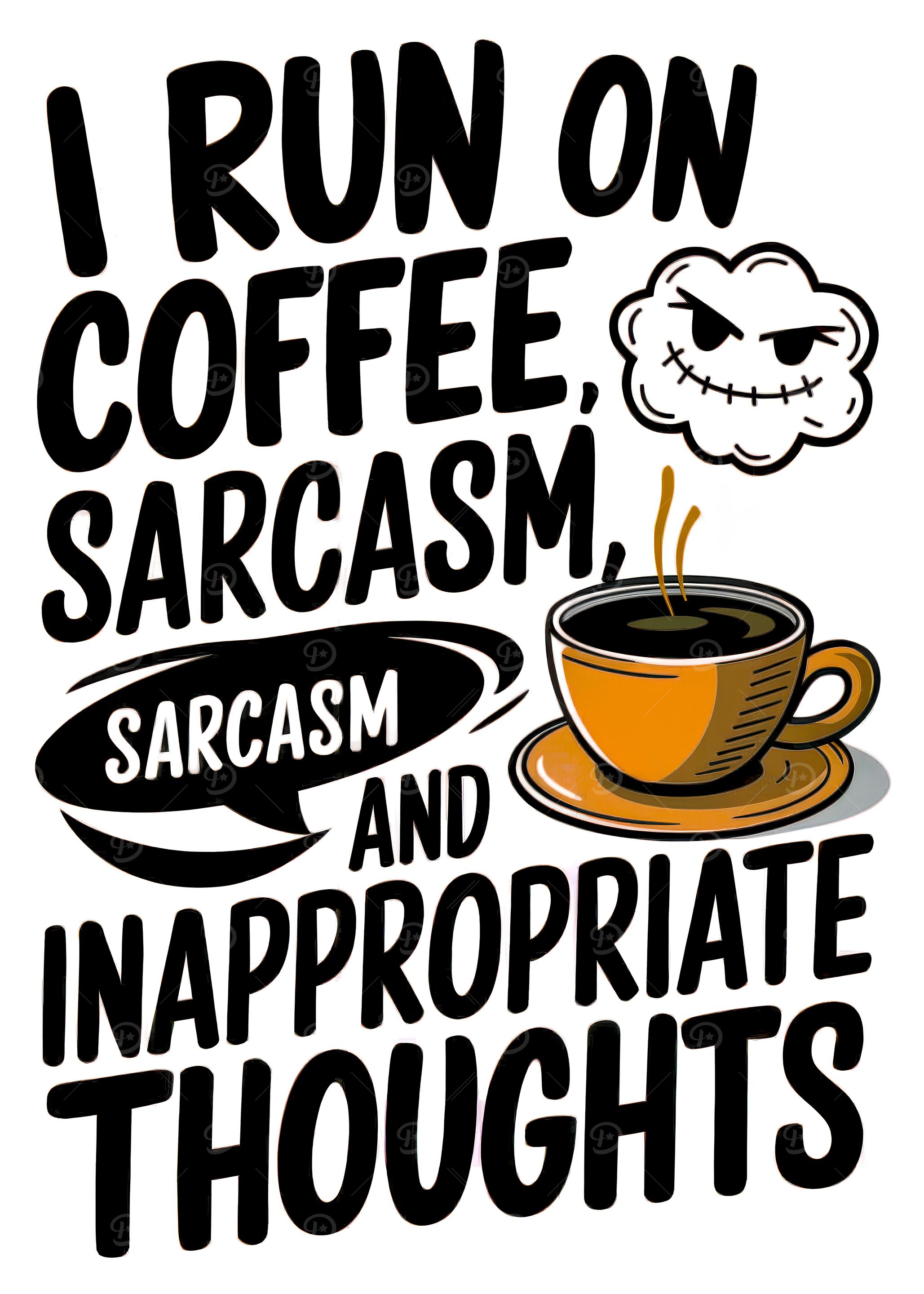 Coffee, Sarcasm, Thoughts
