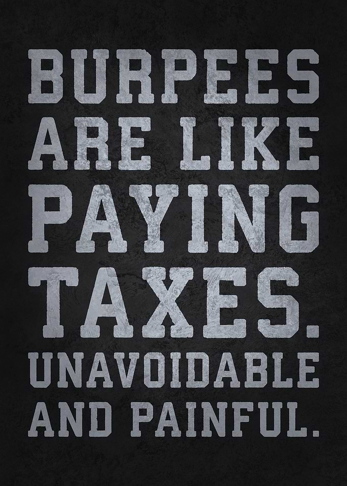 Burpees Are Like Taxes Unavoidable & Painful - Funny Workout