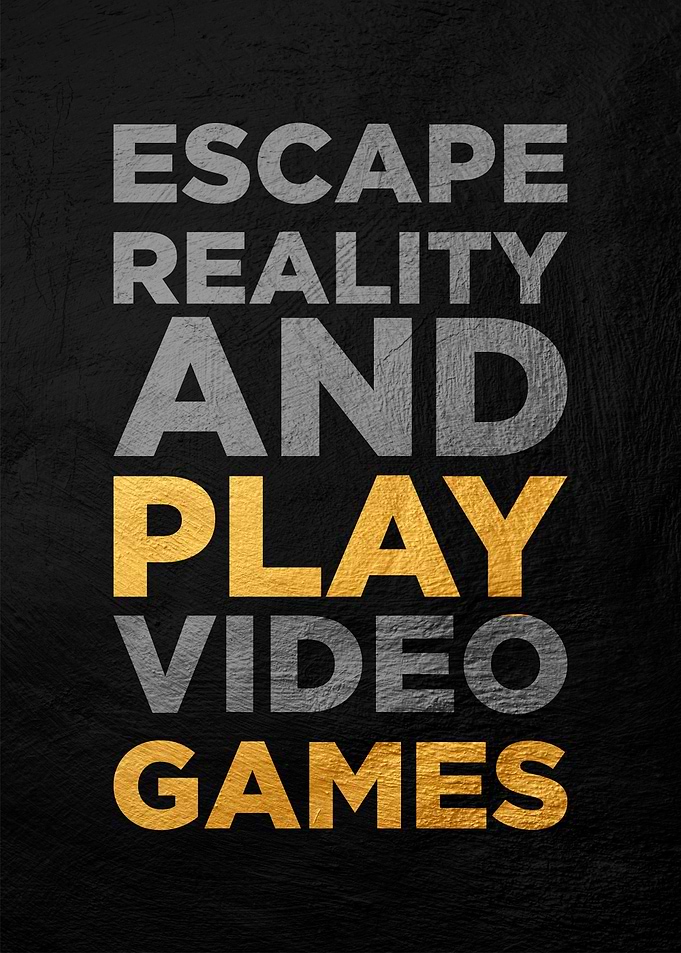 Escape Reality Play Video Games