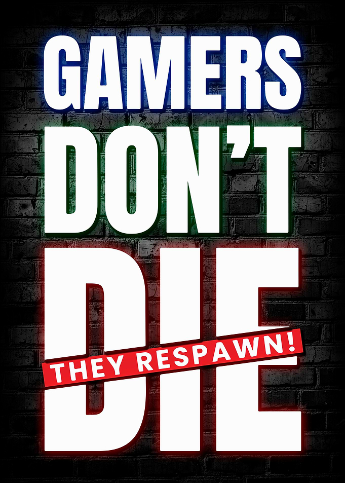 Gamers Don't Die They Respawn Neon Gaming Poster