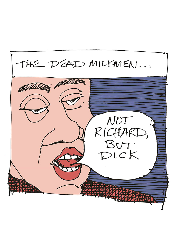 The Dead Milkmen : Not Richard, But Dick Comic