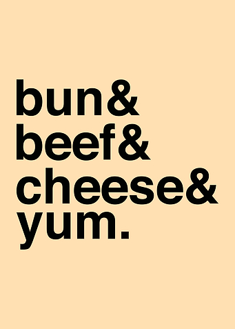 Bun, Beef, Cheese &amp; Yum