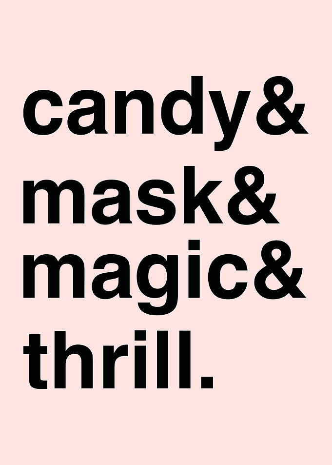 Candy &amp; Mask &amp; Magic &amp; Thrill