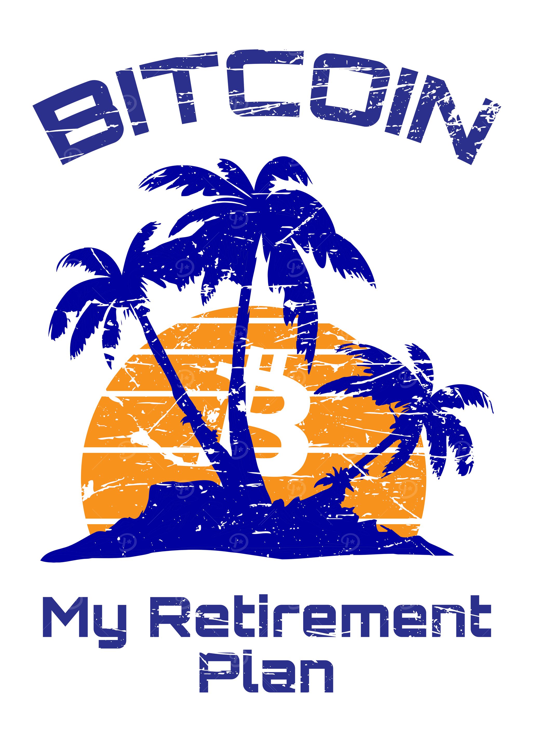Bitcoin My Retirement Plan B