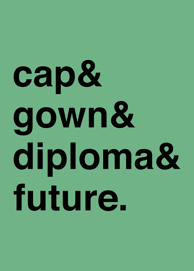 Cap & Gown & Future
