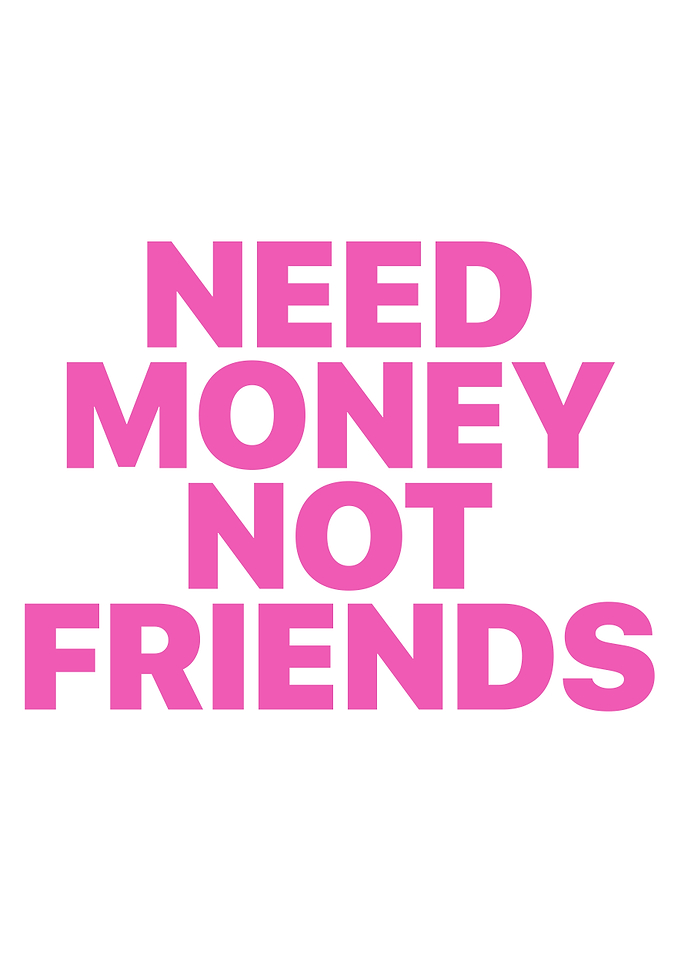 Pink Aesthetic Colorful Cute Need Money Not Friends
