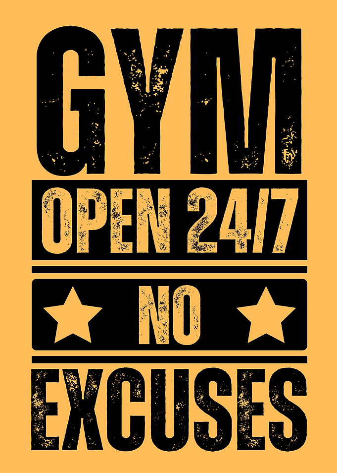 Gym Open 24/7 No Excuses