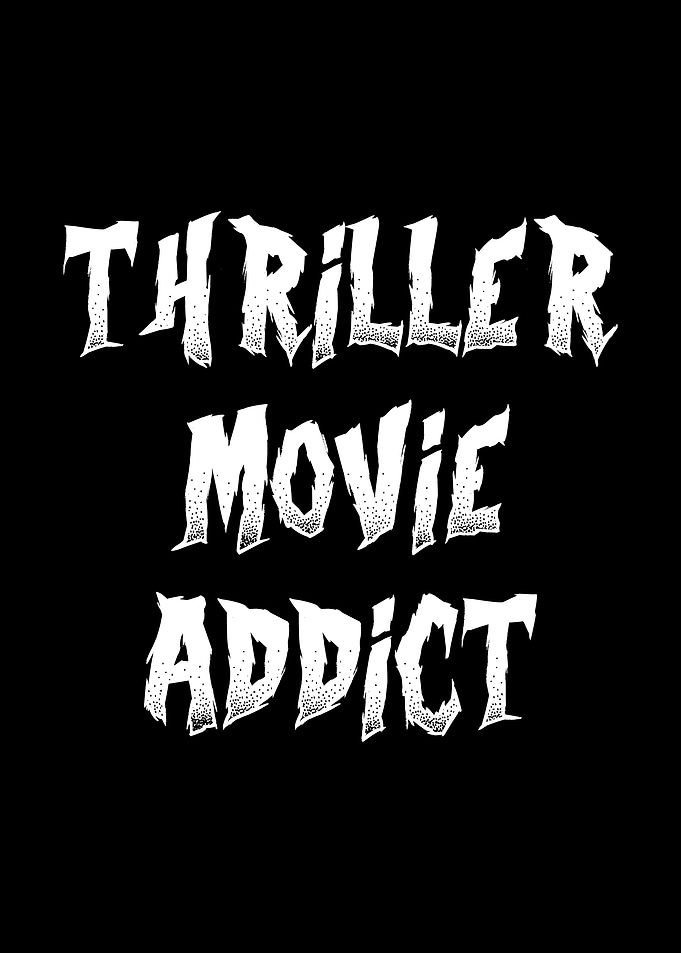 Thriller Movie Addict