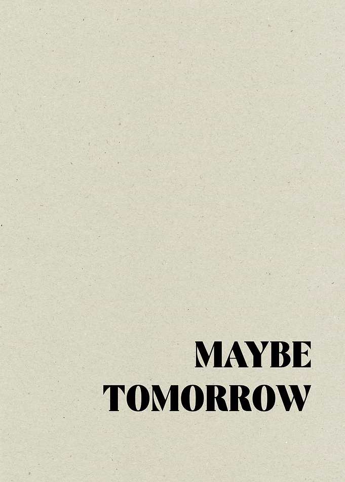 Maybe Tomorrow