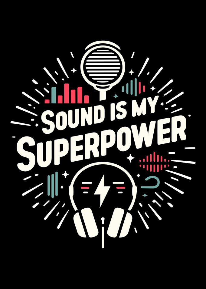 Sound is my superpower
