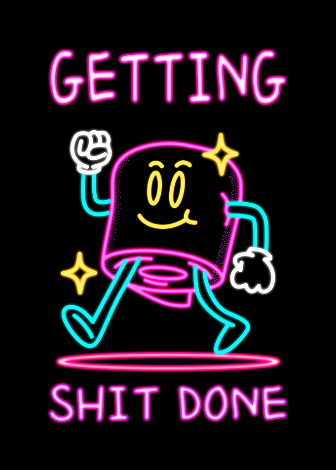 Getting Shit Done Neon Sign