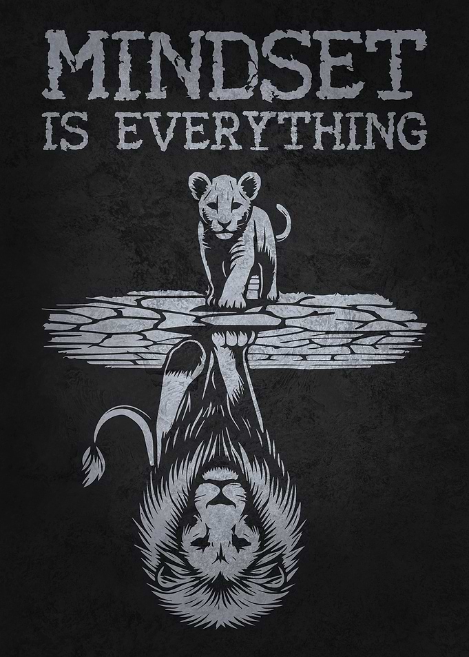Mindset Is Everything - Lion Motivational